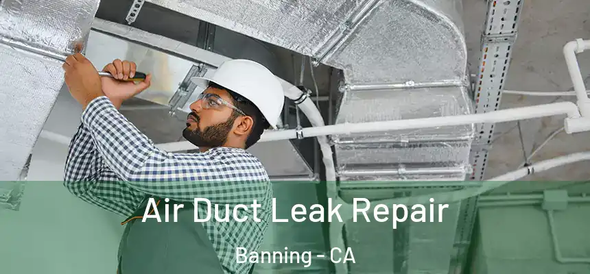 Air Duct Leak Repair Banning - CA